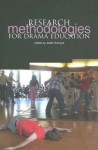 Research Methodology for Drama Education - Judith Ackroyd