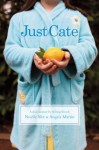 Just Cate: A Dual Memoir by Lifelong Friends - Noelle Alix, Angela Martin