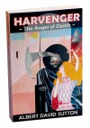 HARVENGER - The Angel of Death - Albert David Sutton