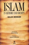 Islam in History and Society - Malek Bennabi, Anwar Ibrahim, Asma Rashid, مالك بن نبي