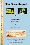 The Scole Report: An Account of an Investigation into the Genuineness of a Range of Physical Phenomena Associated with a Mediumistic Group in Norfolk, England - Montague Keen, Arthur J. Ellison, David Fontana