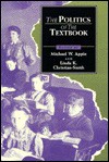 The Politics of the Textbook - Michael W. Apple, Linda K. Christian-Smith