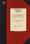 Autobiography of Samuel D. Gross, M.D. - Samuel Gross