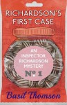 Richardson's First Case: An Inspector Richardson Mystery (The Inspector Richardson Mysteries) - Basil Thomson