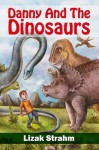 Danny And The Dinosaurs - Lizak Strahm, Magdalena Su