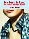 My Love Is Real: The Benson Brothers Bundle (Gay Fiction) - Trina Solet