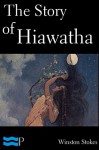 The Story of Hiawatha - Winston Stokes