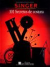 101 Secretos de la Costura - Creative Publishing International