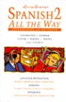 Living Language: Conversation, Grammar, Culture, Reading, Writing, Plus Business: Spanish 2 All the Way Vol 2 (The Living Language Series) - Daniel Holodyk, Ana Suffredini, Helga Schier