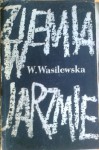 Ziemia w jarzmie - Wanda Wasilewska