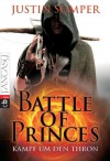 Battle of Princes - Kampf um den Thron: Band 1 (German Edition) - Justin Somper