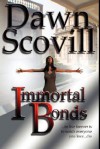 Immortal Bonds - Dawn Scovill