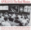 Apollo 13: The Real Mission (Great Speeches) (Great Speeches) - Soundworks