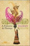 A Feiticeira De Florença - Salman Rushdie