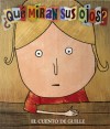 Que miran sus ojos?: El cuento de Guille - Loti Scagliotti, Andrea Rodriguez Vidal