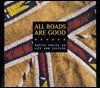 All Roads Are Good: Native Voices on Life and Culture - National Museum of the American Indian