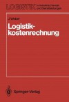 Logistikkostenrechnung - Jürgen Weber