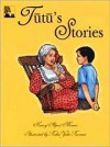 Tutu's Stories - Nancy Alpert Mower