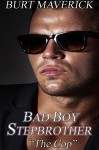 Bad Boy Stepbrother "The Cop" - Burt Maverick