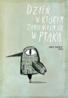 Dzień, w którym zamieniłem się w ptaka - Ingrid Chabbert, Sebastian Szymkowiak, Guridi