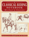 A Classical Riding Notebook - Michael J. Stevens