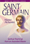 Saint Germain: Master Alchemist - Elizabeth Clare Prophet