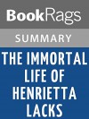 The Immortal Life of Henrietta Lacks by Rebecca Skloot l Summary & Study Guide - BookRags