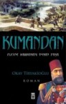 Kumandan: Plevne Kahramanı Osman Paşa - Okay Tiryakioğlu