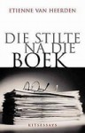 Die Stilte Ná Die Boek: Kitsessays - Etienne van Heerden