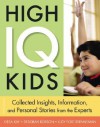 High IQ Kids: Collected Insights, Information, and Personal Stories from the Experts - Kiesa Kay, Deborah Robson, Judy Fort Brenneman