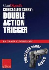 Gun Digest's Double Action Trigger Concealed Carry eShort: Learn how double action vs. single action revolver shooting techniques are affected by grip and finger position. (Concealed Carry eShorts) - Grant Cunningham