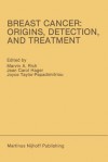 Breast Cancer: Origins, Detection, and Treatment: Proceedings of the International Breast Cancer Research Conference London, United Kingdom March 24 28, 1985 - Marvin A. Rich, Jean Carol Hager, Joyce Taylor-Papadimitriou