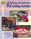 62 Easy and Delicious Cooking Activities - Jean Bunnell, Lafe Locke