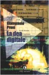 La dea digitale - Giampaolo Proni