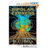 Bipolar Express - B. Chris Bell