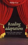 Reading Adaptations: Novels And Verse Narratives On The Stage, 1790 1840 - Philip Cox