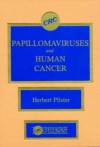 Papillomaviruses and Human Cancer - Pfister