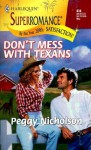 Don't Mess with Texans (Harlequin Superromance, #834) - Peggy Nicholson