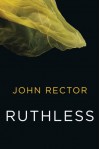 Ruthless - John Rector