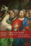 Imitating Jesus: And Inclusive Approach to New Testament Ethics - Richard A. Burridge