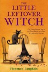 [(The Little Leftover Witch )] [Author: Florence Laughlin] [Oct-2013] - Florence Laughlin