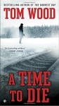 A Time To Die (Victor) - Tom Wood