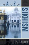 The A to Z of Sikhism - W.H. McLeod