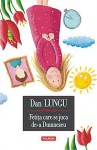 Fetita care se juca de-a Dumnezeu - Dan Lungu