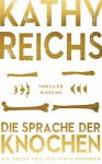 Die Sprache der Knochen (German Edition) - Klaus Berr, Kathy Reichs