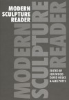 Modern Sculpture Reader - Jon Wood, David Hulks, Alex Potts