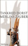 Merlins Zauber - Tankred Dorst, Ursula Ehler