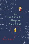 The Improbable Theory of Ana and Zak - Brian Katcher