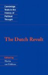 The Dutch Revolt - Martin van Gelderen