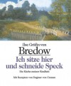 Ich sitze hier und schneide Speck. Die Küche meiner Kindheit im Frühling - Ilse Gräfin von Bredow, Dagmar von Cramm